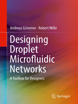 cover image of Designing Droplet Microfluidic Networks